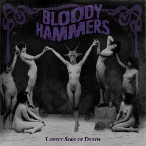 Bloody Hammers - Lovely Sort of Death