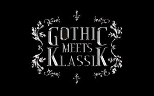 Gothic Meets Klassik 2017