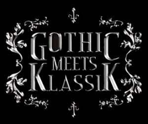 Gothic Meets Klassik